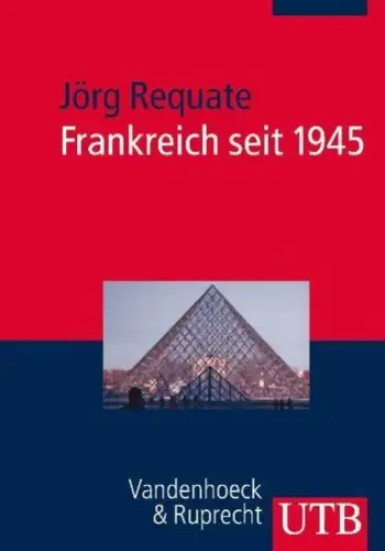 Buch: Frankreich seit 1945, Requate, Jörg, 2011, Vandenhoeck & Ruprecht