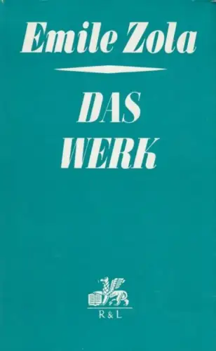 Buch: Das Werk, Zola, Emile. 1974, Verlag Rütten & Loening, gebraucht, gut