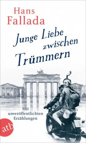Buch: Junge Liebe zwischen Trümmern, Fallada, Hans, 2019, Aufbau Verlag