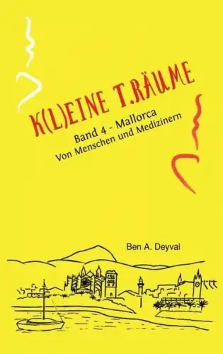 Buch: K(l)eine T.Räume, Band 4 - Mallorca: Von Menschen und Medizinern, Deyval
