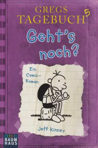 Buch: Gregs Tagebuch 5 -Geht's noch? Kinney, Jeff. Baumhaus Taschenbuch, 2016
