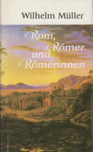 Buch: Rom, Römer und Römerinnen, Müller, Wilhelm. Reisereihe R & L, 1983