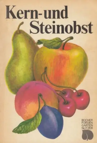 Buch: Kern- und Steinobst im Garten, Vanicek, Karl-Heinz. 1983, gebraucht, gut