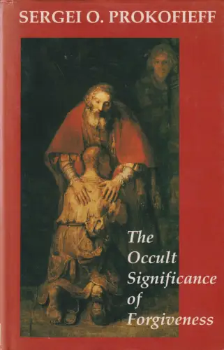 Buch: The Occult Significance of Forgiveness, Prokofieff, Sergei O., 1991