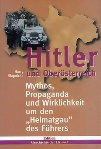 Buch: Hitler und Oberösterreich, Slapnicka, Harry, 1998, Steinmaßl, sehr gut