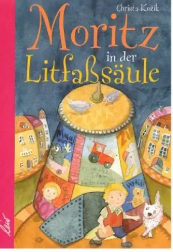 Buch: Moritz in der Litfaßsäule, Kozik, Christa, 2005, LeiV, gebraucht, sehr gut