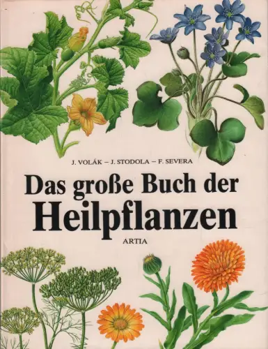 Buch: Das große Buch der Heilpflanzen, Volák, J., 1983, Artia, gebraucht, gut
