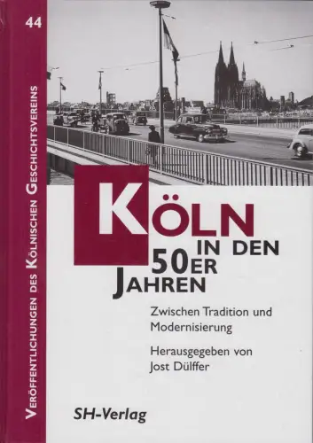 Buch: Köln in den 50er Jahren, Dülfer, Jost (Hrsg.), 2001, SH-Verlag