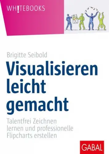 Buch: Visualisieren leicht gemacht, Seibold, Brigitte, 2015, GABAL Verlag