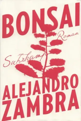 Buch: Bonsai, Zambra, Alejandro. 2015, Suhrkamp Verlag, Roman, gebraucht, gut