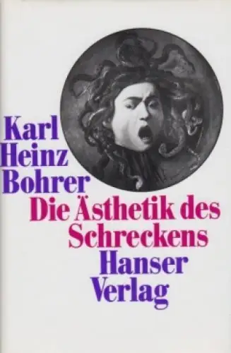 Buch: Die Ästhetik des Schreckens, Bohrer, Karl Heinz. 1978, Carl Hanser Verlag