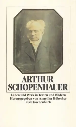 Buch: Arthur Schopenhauer, Hübscher, Angelika. Insel, 1989, gebraucht, sehr gut