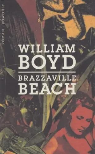Buch: Brazzaville Beach, Boyd, William. 1993, Rowohlt Verlag, Roman