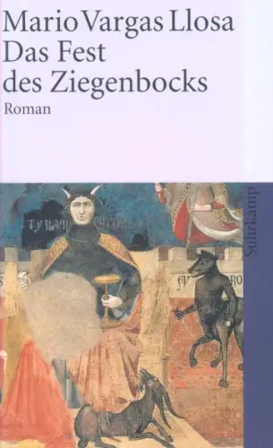Buch: Das Fest des Ziegenbocks, Vargas Llosa, Mario. 2010, Suhrkamp, Roman