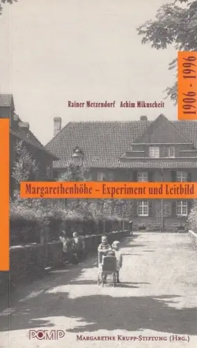 Buch: Margarethenhöhe - Experiment und Leitbild, Metzendorf. 1997, Pomp Verlag