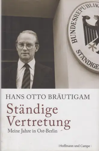 Buch: Ständige Vertretung, Bräutigam, Hans Otto. 2009, Hoffmann und Campe Verlag