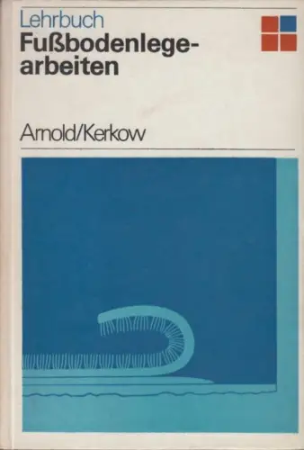 Buch: Fußbodenlegearbeiten, Arnold, Wolfgang, 1977, Verlag Bauwesen, Lehrbuch