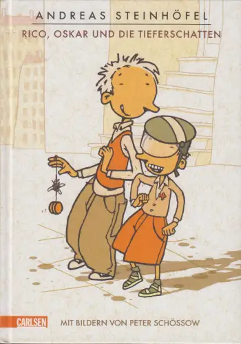 Buch: Rico, Oskar und die Tieferschatten, Steinhöfel, Andreas. 2010, Carlsen