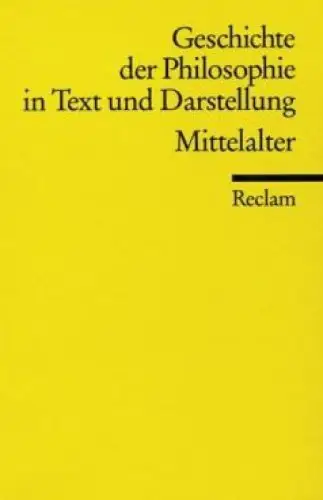 Geschichte der Philosophie in Text und Darstellung: Mittelalter, Flasch, Kurt