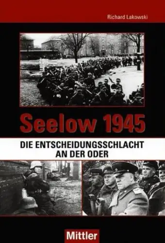 Buch: Seelow 1945, Lakowski, Richard, 2011, Mittler, gebraucht, sehr gut