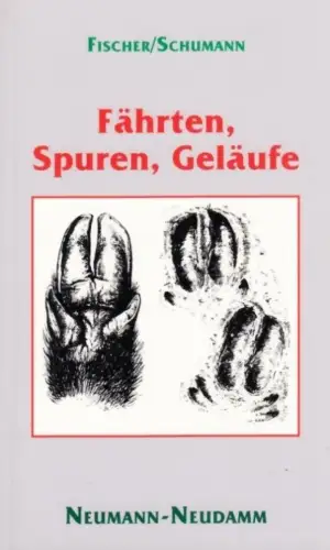 Buch: Fährten, Spuren, Geläufe, Fischer, M. / Schumann, H.-G. 2002