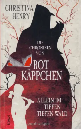Buch: Die Chroniken von Rotkäppchen, Henry, Christina, 2022, Penhaligon, Roman