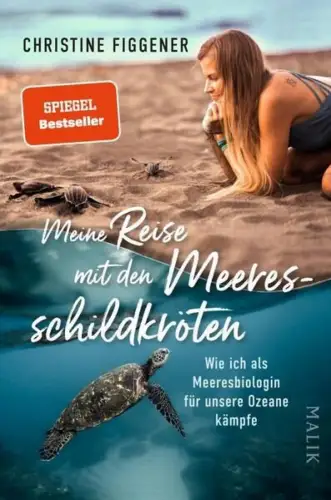 Buch: Meine Reise mit den Meeresschildkröten, Figgener, Christine, 2023, MALIK
