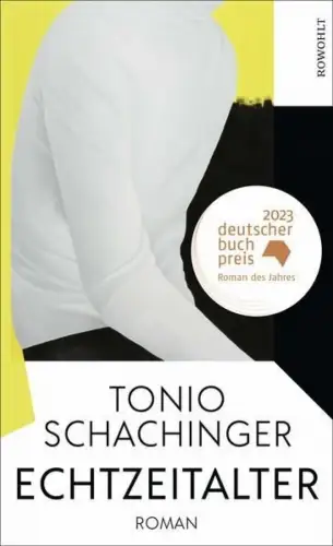 Buch: Echtzeitalter, Schachinger, Tonio, 2023, Rowohlt, Roman