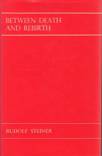 Buch: Between Death and Rebirth, Steiner, Rudolf, 1975, Rudolf Steiner Press