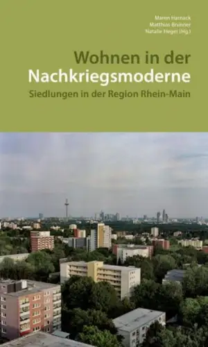 Buch: Wohnen in der Nachkriegsmoderne, Harnack, Maren, 2020, Rhein-Main