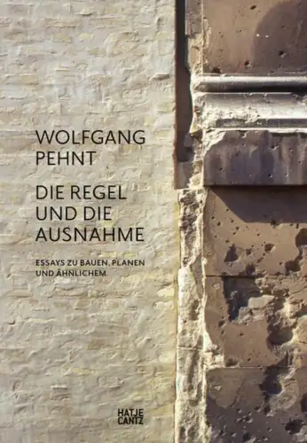Buch: Die Regel und die Ausnahme, Pehnt, Wolfgang, 2011, Hatje Cantz, Essays...