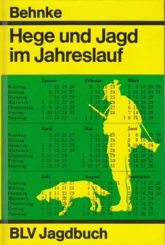 Buch: Hege und Jagd im Jahreslauf, Behnke, Hans, 1980, BLV, gebraucht, sehr gut