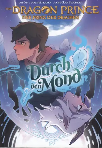 Comic: The Dragon Prince - Der Prinz der Drache: Durch den Mond, Wartman, Peter