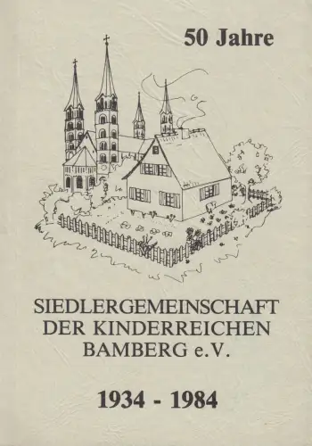 Buch: 50 Jahre Siedlergemeinschaft der kinderreichen Bamberg e. V., 1934-1984