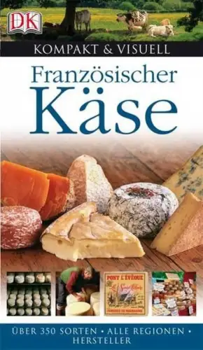 Buch: Französischer Käse, Masui, Kazuko, 2007, Dorling Kindersley
