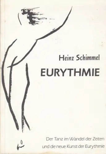 Buch: Der Tanz im Wandel der Zeiten und die neue Kunst der Eurythmie, Schimmel