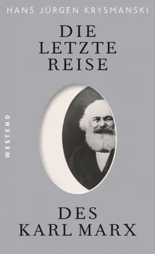 Buch: Die letzte Reise des Karl Marx, Krysmanski, Hans Jürgen, 2014, Westend