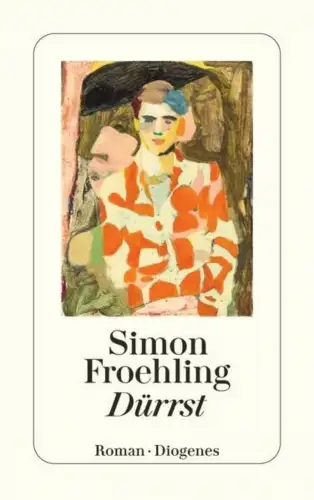 Buch: Dürrst, Froehling, Simon, 2024, Diogenes, Roman, gebraucht, sehr gut