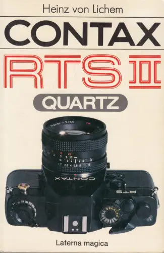 Buch: Contax RTS II Quartz, Lichem, Heinz von, 1983, Laterna Magica