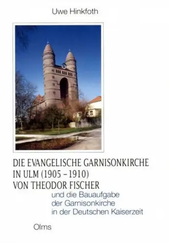 Buch: Die evangelische Garnisonkirche in Ulm ...von Theodor Fischer.., Hinkfoth