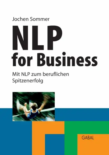 Buch: NLP for Business, Sommer, Jochen, 2008, GABAL, Mit NLP zum Spitzenerfolg