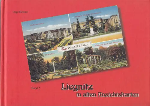 Buch: Liegnitz in alten Ansichtskarten, Henske, Hajo, 1998, Henske-Neumann