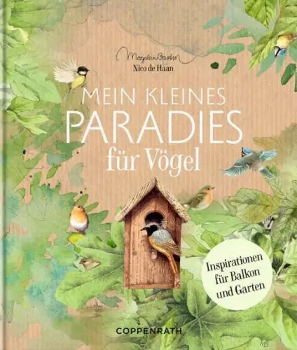 Buch: Mein kleines Paradies für Vögel, Bastin, Marjolein, 2022, Coppenrath
