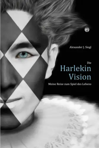 Buch: Die Harlekin Vision, Siegl, Alexander J., 2025, gebraucht, sehr gut