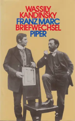 Buch: Wassily Kandinsky, Franz Marc: Briefwechsel, Lankheit, Klaus, 1983, Piper