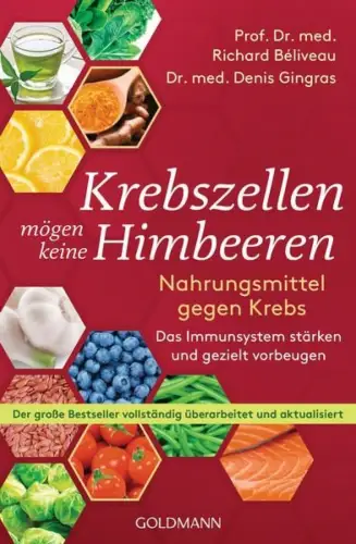 Buch: Krebszellen mögen keine Himbeeren, Beliveau, Richard, 2018, Goldmann