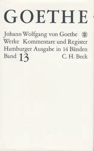 Buch: Goethes Werke 13, Naturwissenschaftliche Schriften, Goethe, 1976, Beck