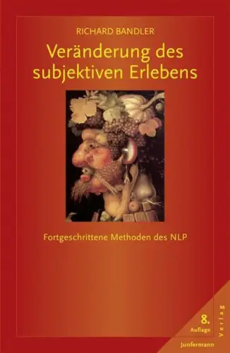 Buch: Veränderung des subjektiven Erlebens, Bandler, Richard, 2001, Junfermann