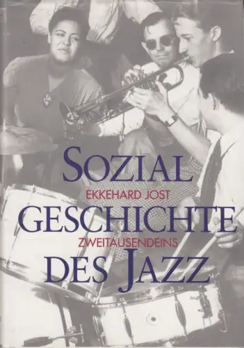 Buch: Sozialgeschichte des Jazz, Jost, Ekkehart, 2003, Zweitausendeins, sehr gut