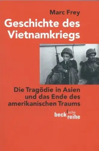 Buch: Geschichte des Vietnamkriegs, Frey, Marc, 2010, C. H. Beck